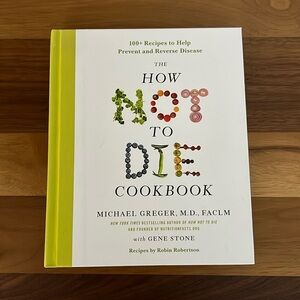 Hardback book “How Not To Die Cookbook” by Dr. Michael Gregor